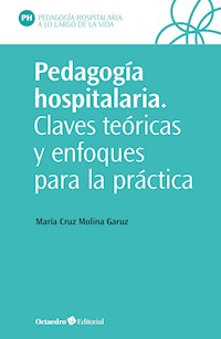 Pedagogía hospitalaria - María Cruz Molina Garuz - E-Book