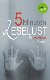 5 Minuten Leselust - Band 1: 10 packende Krimis - Barbara Gothe - E-Book