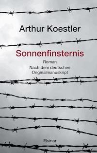 Sonnenfinsternis - Arthur Koestler - E-Book