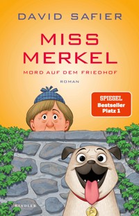 Miss Merkel: Mord auf dem Friedhof - Safier David - E-Book