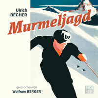 Murmeljagd - Ulrich Becher - E-Book + Hörbuch