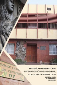 Casa de la Mujer de la Provincia de Misiones - Mercedes Oviedo - E-Book