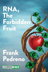 RNA, The Forbidden Fruit - Frank Pedreno - E-Book