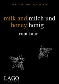 milk and honey - milch und honig - Rupi Kaur - E-Book