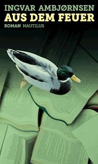Aus dem Feuer - Ingvar Ambjörnsen - E-Book