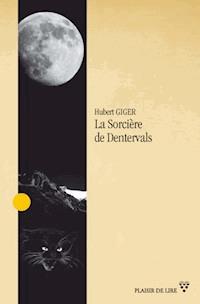 La Sorcière de Dentervals - Hubert Giger - E-Book