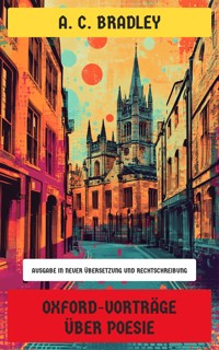 Oxford-Vorträge über Poesie - A. C. Bradley - E-Book