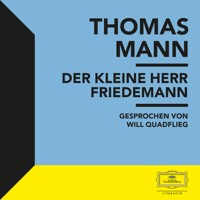 Der kleine Herr Friedemann - Thomas Mann - Hörbuch