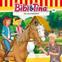 Bibi & Tina, Folge 90: Der neue Reiterhof - Markus Dittrich - Hörbuch