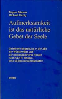Aufmerksamkeit ist das natürliche Gebet der Seele - Regina Bäumer - E-Book