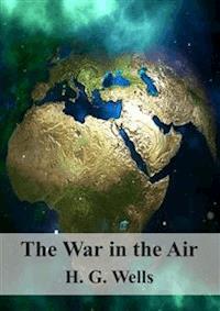  The War in the Air - H G Wells - E-Book
