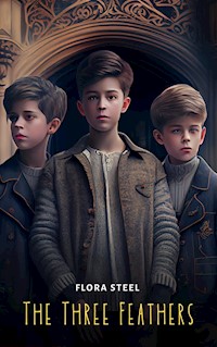 The Three Feathers - Flora Steel - E-Book