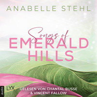 Songs of Emerald Hills - Irland-Reihe, Teil 1 (Ungekürzt) - Anabelle Stehl - Hörbuch