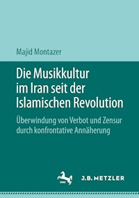 Die Musikkultur im Iran seit der Islamischen Revolution - Majid Montazer - E-Book