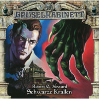 Gruselkabinett, Folge 70: Schwarze Krallen - Robert E. Howard - Hörbuch