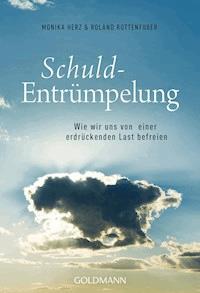Schuld-Entrümpelung - Monika Herz - E-Book