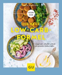 Die neue Low-Carb-Formel - Nico Stanitzok - E-Book