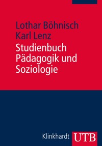 Studienbuch Pädagogik und Soziologie - Lothar Böhnisch - E-Book