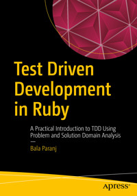 Test Driven Development in Ruby - Bala Paranj - E-Book