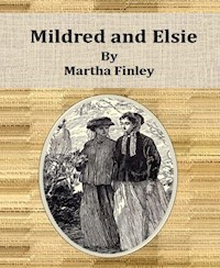 Mildred and Elsie - Martha Finley - E-Book