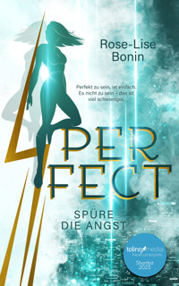 Perfect – Spüre die Angst - Rose-Lise Bonin - E-Book