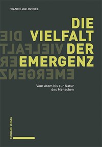 Die Vielfalt der Emergenz - Francis Waldvogel - E-Book