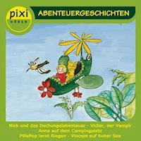 PIXI hören - Abenteuergeschichten - Manuela Mechtel - Hörbuch