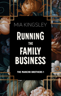 Running The Family Business - Mia Kingsley - E-Book