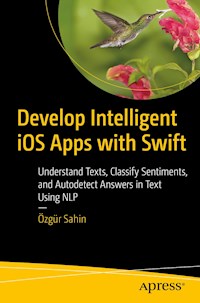 Develop Intelligent iOS Apps with Swift - Özgür Sahin - E-Book