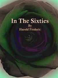 In The Sixties - Harold Frederic - E-Book