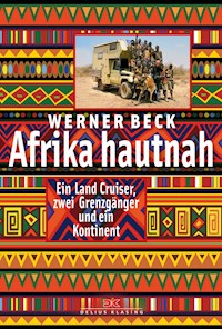Afrika hautnah - Werner Beck - E-Book
