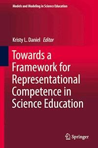 Towards a Framework for Representational Competence in Science Education -  - E-Book