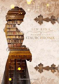 Animant Crumbs Staubchronik - Lin Rina - E-Book