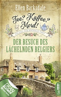 Tee? Kaffee? Mord! - Der Besuch des lächelnden Belgiers - Ellen Barksdale - E-Book