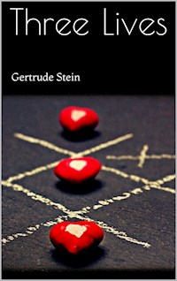 Three Lives - Gertrude Stein - E-Book