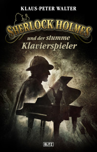 Sherlock Holmes - Neue Fälle 21: Sherlock Holmes und der stumme Klavierspieler - Klaus-Peter Walter - E-Book