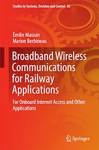 Broadband Wireless Communications for Railway Applications - Émilie Masson - E-Book