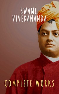Complete Works of Swami Vivekananda - Swami Vivekananda - E-Book