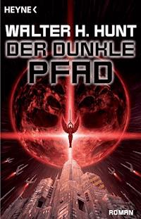 Der dunkle Pfad - Walter Hunt - E-Book