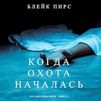Когда Охота Началась (Загадки Райли Пейдж – Книга №5) - Blake Pierce - Hörbuch