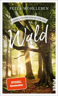 Gebrauchsanweisung für den Wald - Peter Wohlleben - E-Book