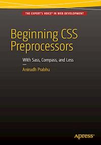 Beginning CSS Preprocessors - Anirudh Prabhu - E-Book