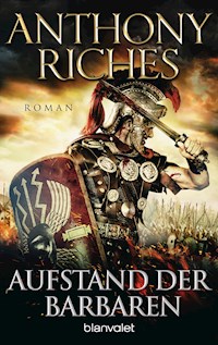 Aufstand der Barbaren - Anthony Riches - E-Book