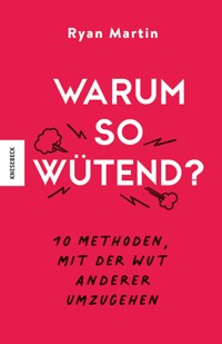 Warum so wütend? - Ryan Martin - E-Book