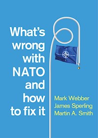 What's Wrong with NATO and How to Fix it - Mark Webber - E-Book