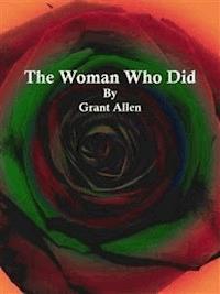 The Woman Who Did - Grant Allen - E-Book