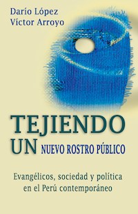 Tejiendo un nuevo rostro público - Darío López R. - E-Book