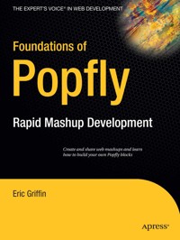 Foundations of Popfly - Eric Griffin - E-Book