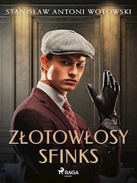 Złotowłosy sfinks - Stanisław Antoni Wotowski - E-Book