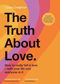 The Truth About Love - Conor Creighton - E-Book